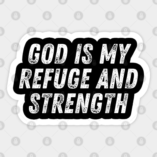 Christian Quote God Is My Refuge and Strength Sticker by Art-Jiyuu